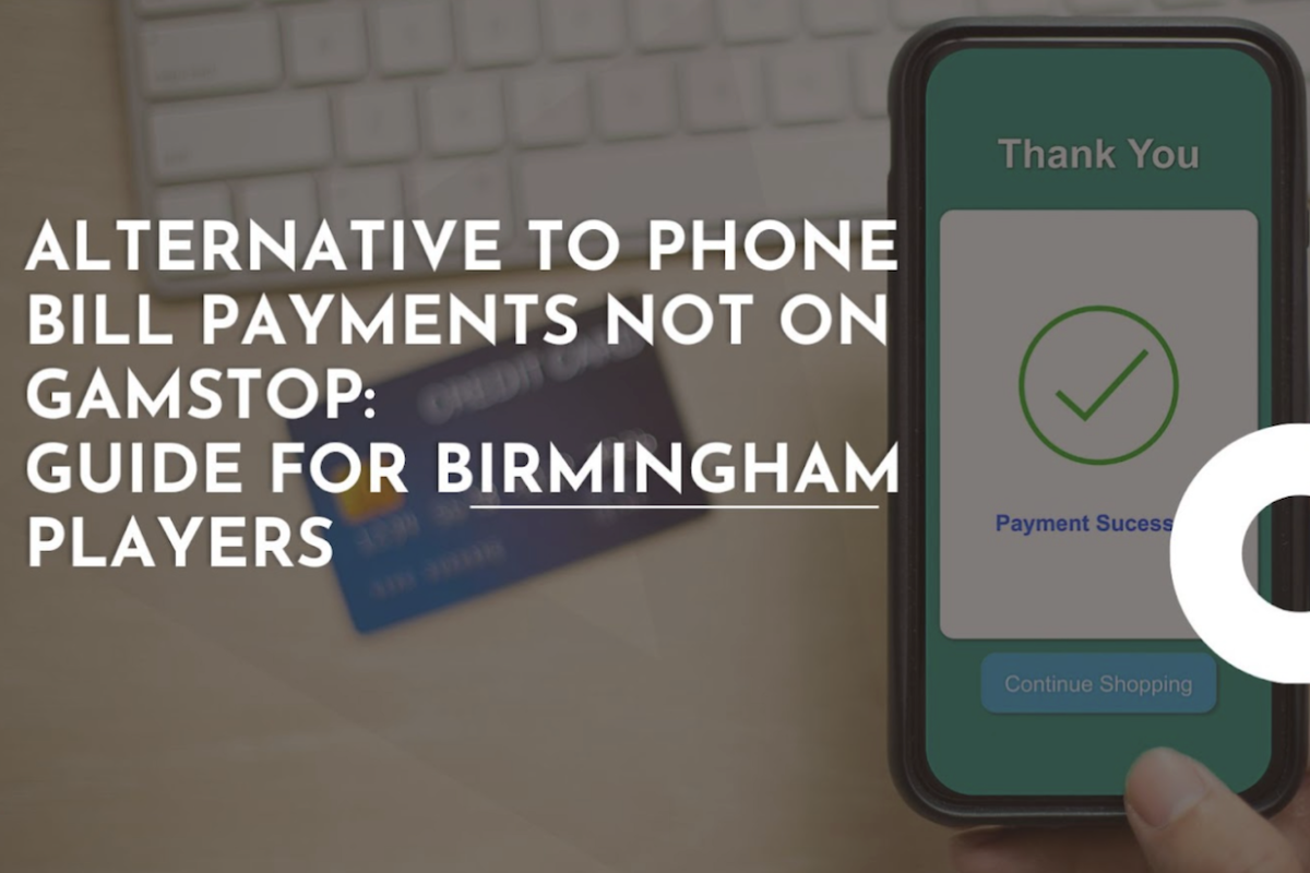 Beyond Pay by Phone: Crypto and Other Payment Methods Not on Gamstop for Birmingham Players
